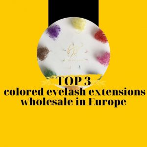 TOP-3-colored-eyelash-extension-wholesale-in-Europe