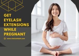 Can you get eyelash extensions while pregnant