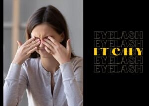 Dealing With Itchy Eyelash Extensions