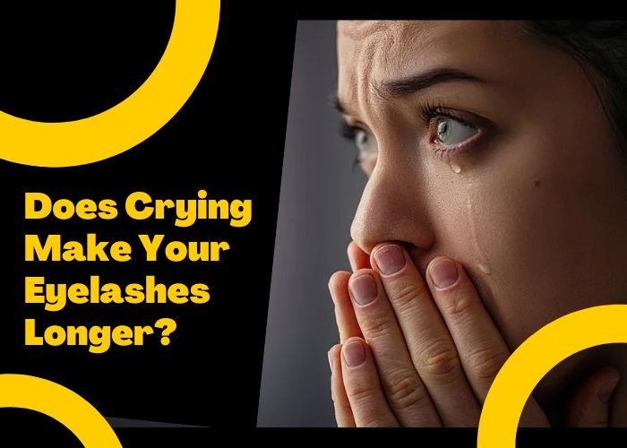 Does Crying Make Your Eyelashes Longer