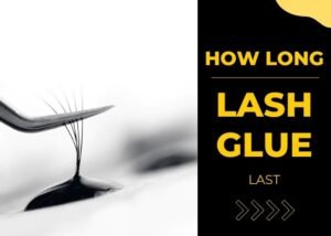 How Long Does Lash Glue Last