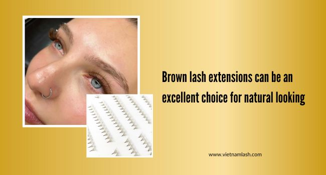 Brown Lash Extensions are perfect for girls looking for a more natural look