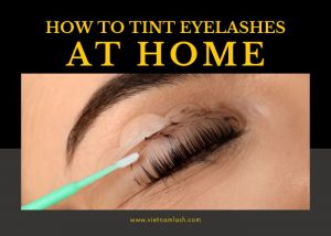 how to tint eyelashes at home