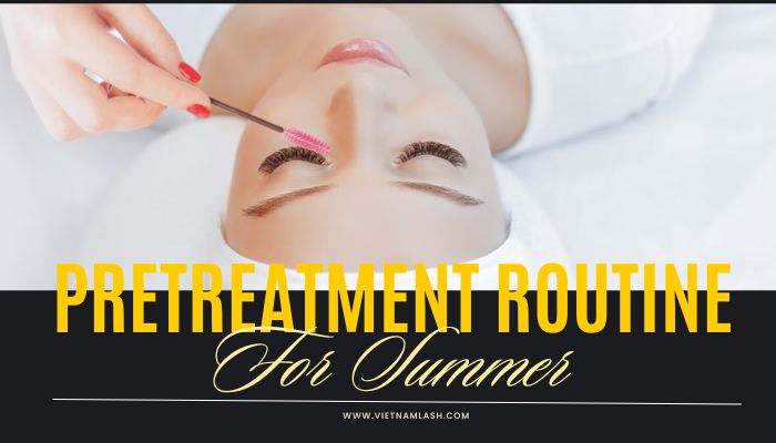 pretreatment routine for summer