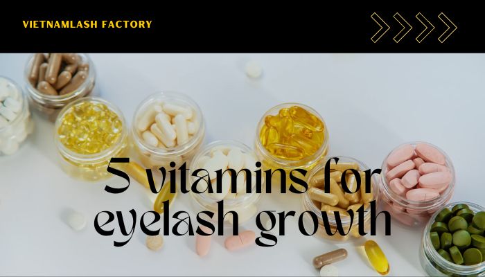 vitamins for eyelash growth