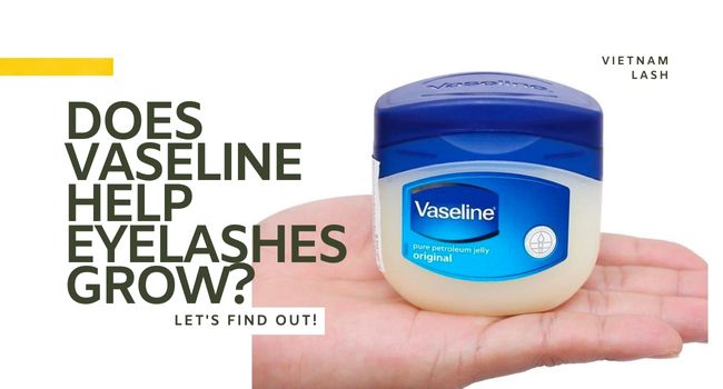 does vaseline help eyelashes grow
