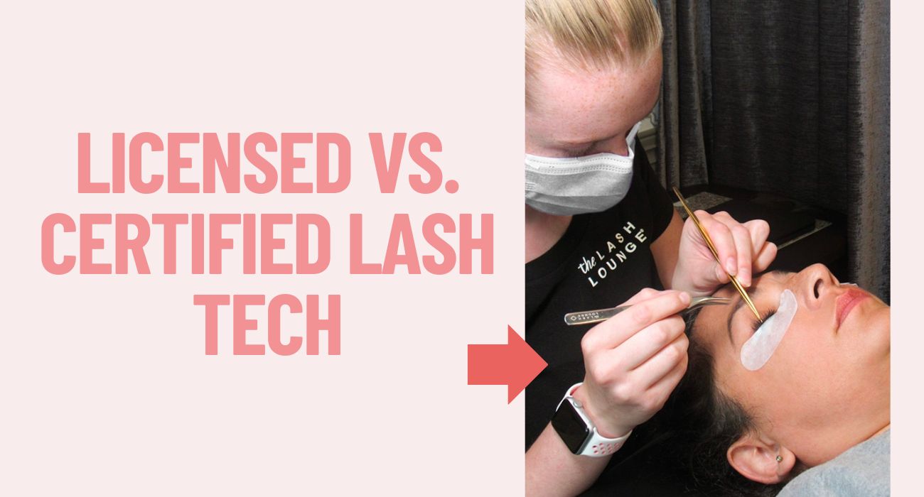 licensed vs certified lash tech