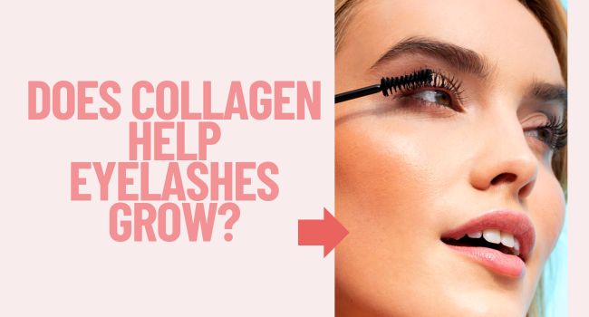 does collagen help eyelashes grow