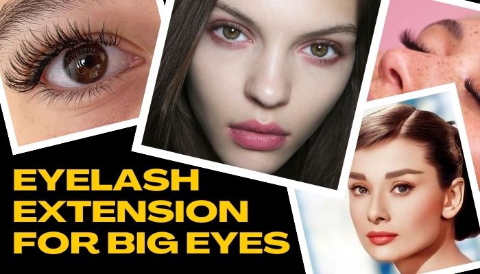 Eyelash Extension For Big Eyes