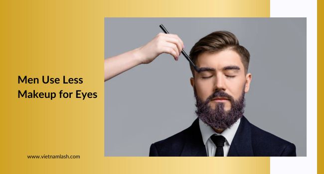 Men's eyelashes tend to grow longer with minimal makeup use
