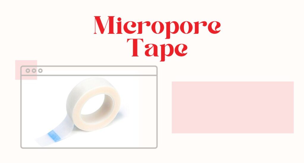 Micropore Tape