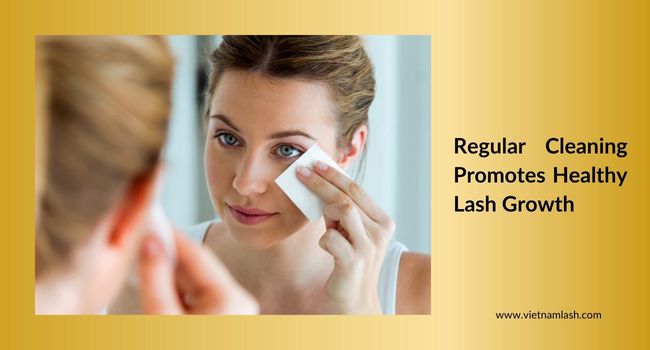 Regular cleaning optimizes lash health