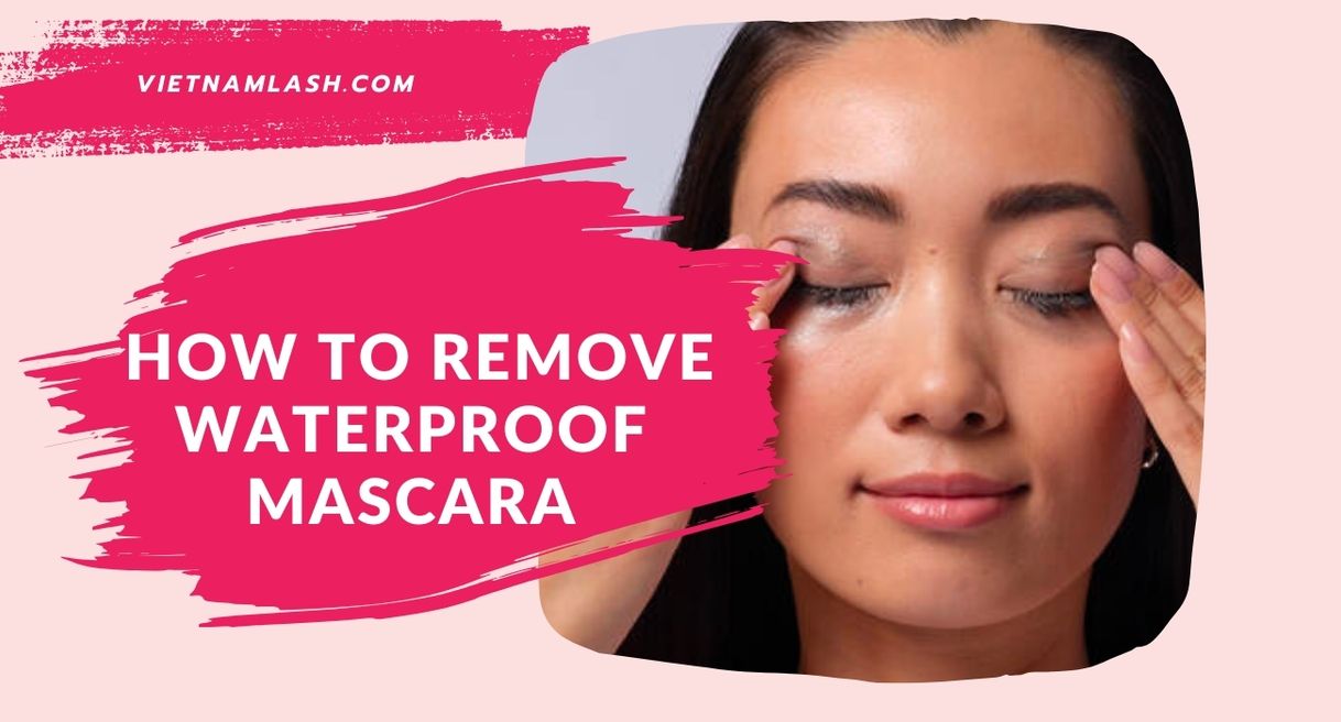 how to remove waterproof mascara