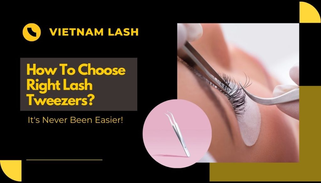 how to choose right lash tweezers