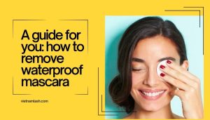 how to remove waterproof mascara