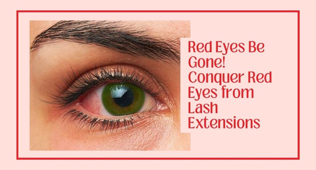 red eyes after lash extensions