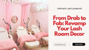 Lash Room Decor