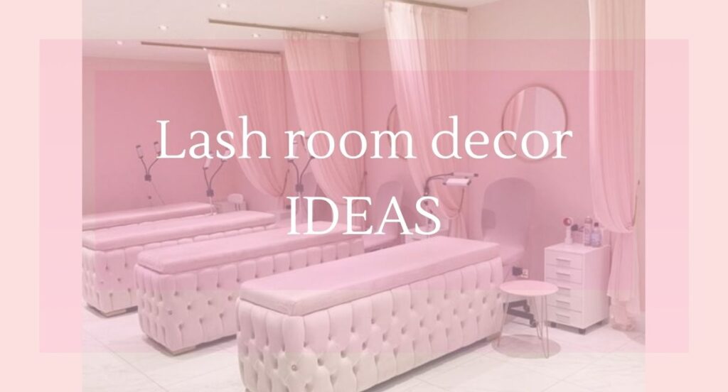 lash room decor