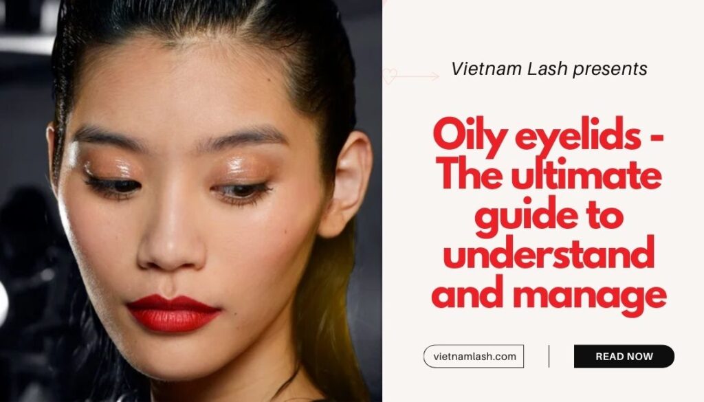 Oily eyelids