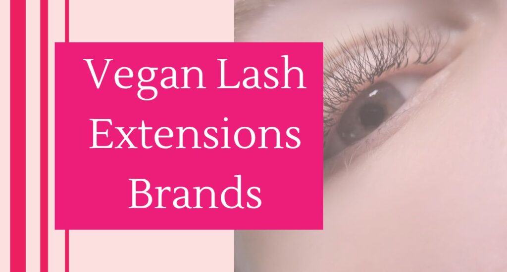 Vegan lash extension brands 