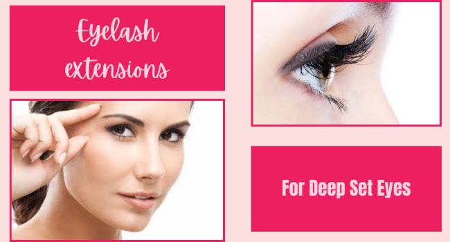 Eyelash extensions for deep set eyes help client's appearance younger