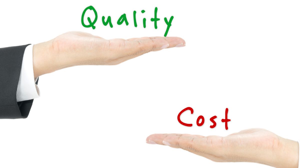 Choose price but don't forget to prioritize quality